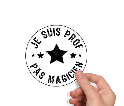 Sticker humour “Je suis prof pas magicien” – Autocollant enseignant drôle