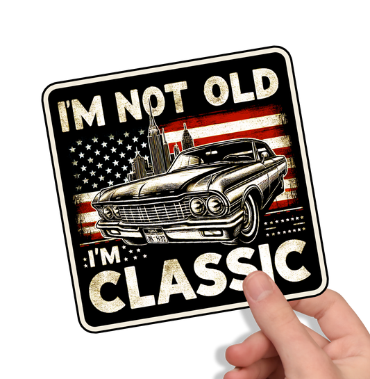 Sticker vintage – “I’m Not Old, I’m Classic”