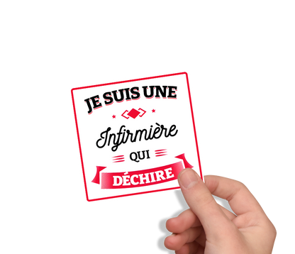 Sticker humour “Je suis une infirmière qui déchire” – Autocollant fierté métier