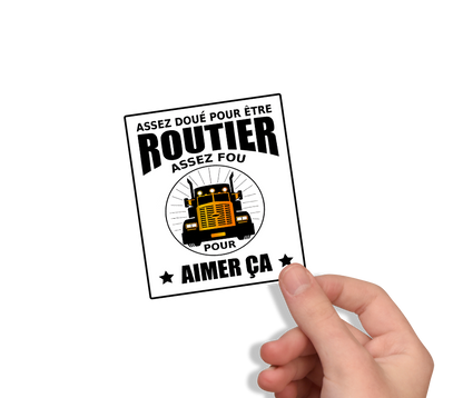 Sticker humour “Assez doué pour être routier...” Autocollant camion humoristique