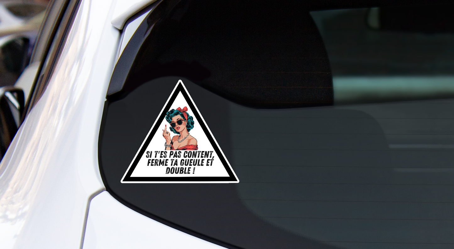Sticker humour “Si t’es pas content, ferme ta gueule et double” Autocollant pop art femme rebelle